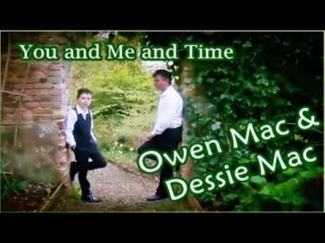 You & Me & Time /Owen Mac & Dessie Mac (with Lyrics)